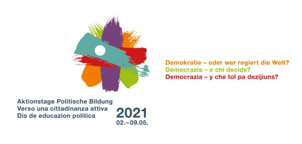 2. bis 9. Mai 2021: „Demokratie – oder wer regiert die Welt?“