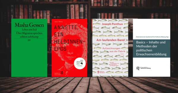 4. Mai: Das politisch-literarische Quartett plus: Buchpräsentation „Basics“