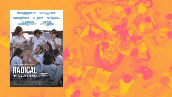 24. April 2024: „Radical – Eine Klasse für sich“
