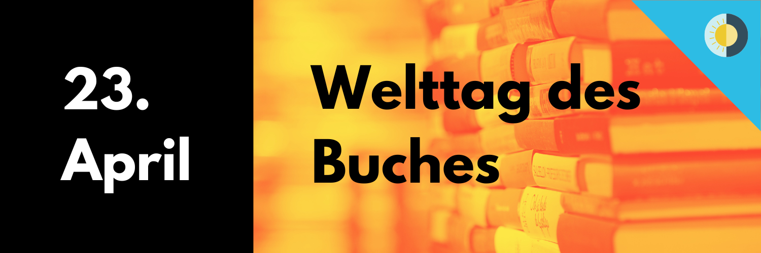 23. April 2025: Welttag des Buches