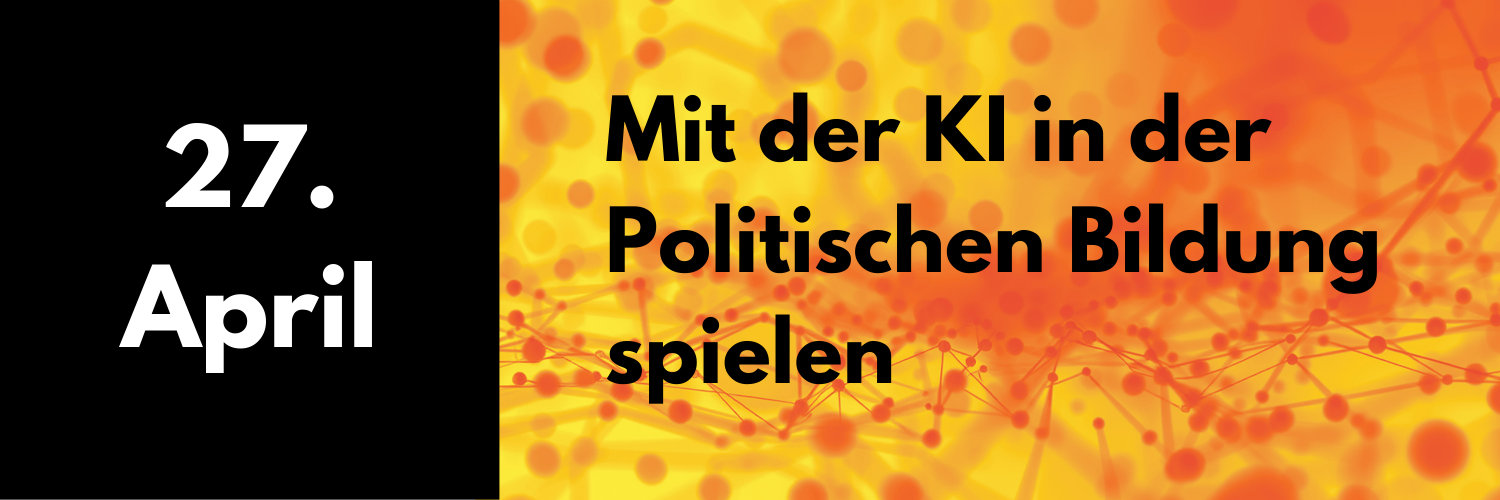 27. April 2026: KI und Politische Bildung
