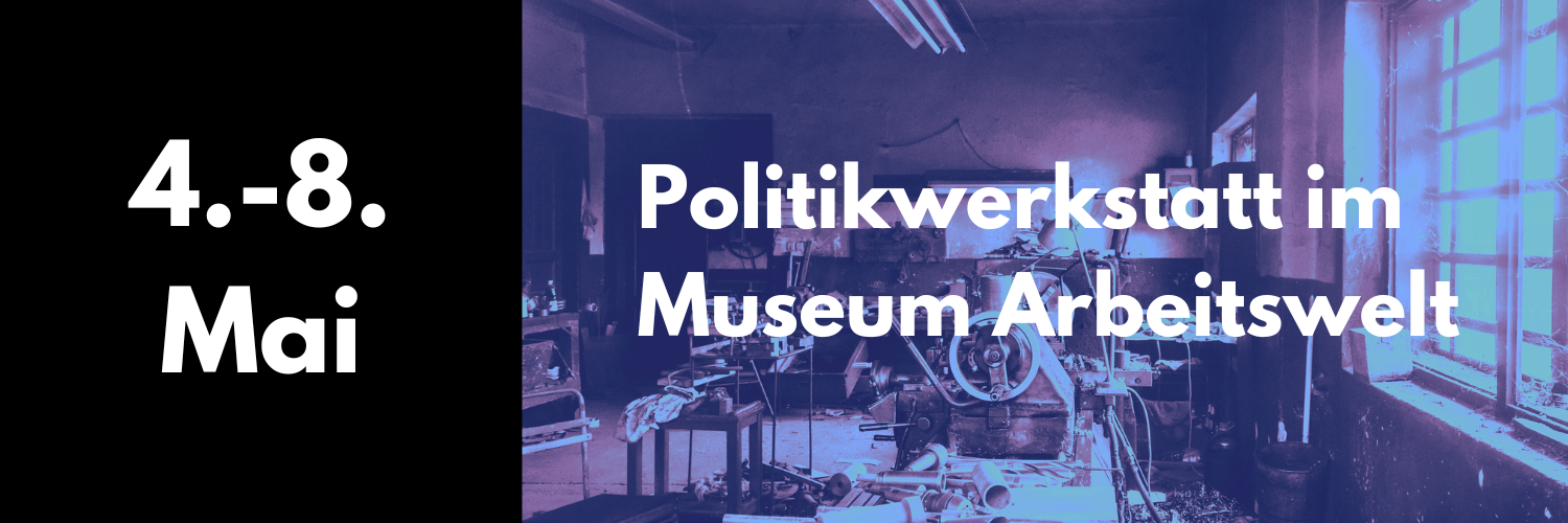 4. bis 8. Mai 2026: politikwerkstatt