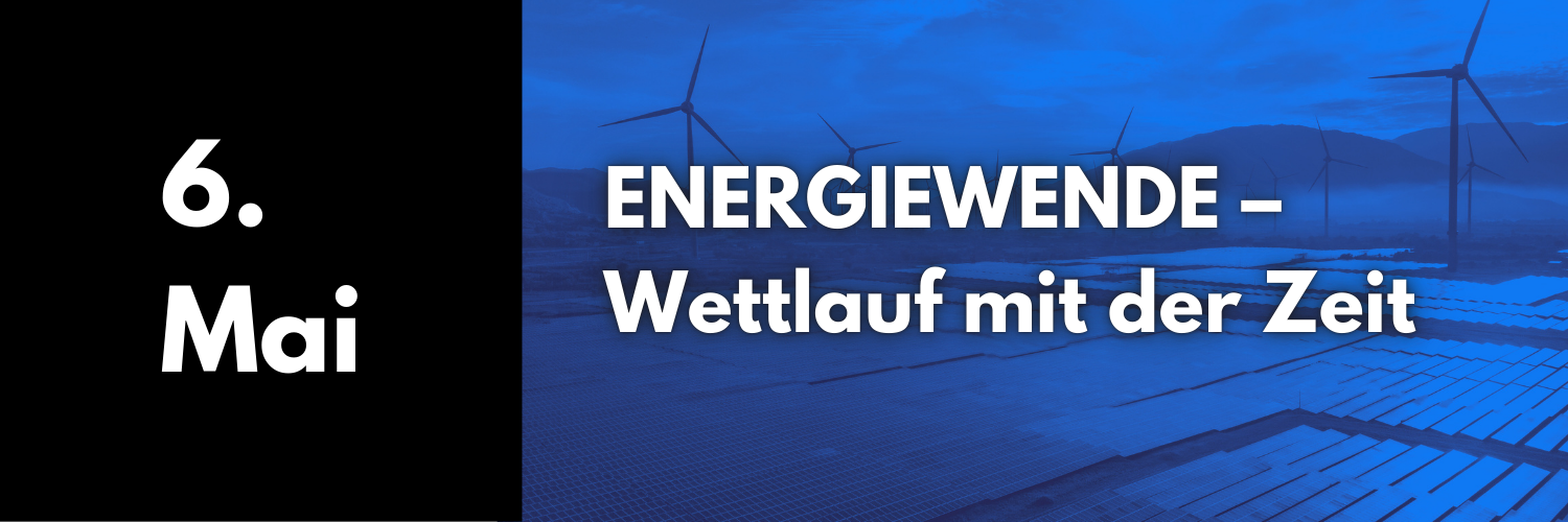 6. Mai 2026: Energiewende