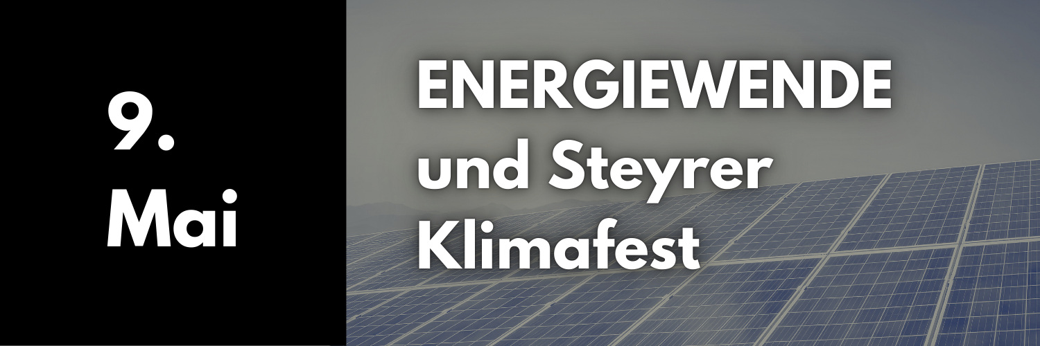 9. Mai 2026: energiewende und steyrer klimafest