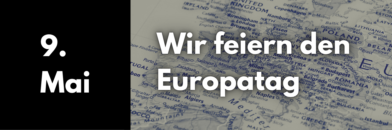 9. Mai 2026: Wir feiern den Europatag