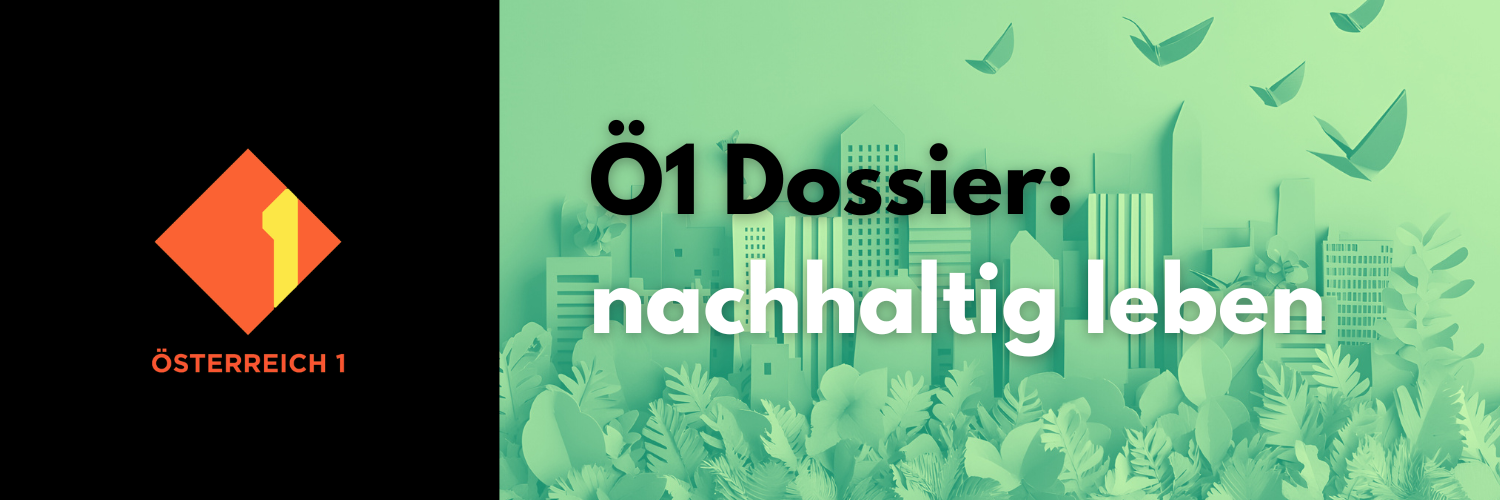 Ö1 Dossier nachhaltig leben