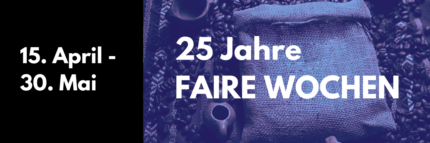 25 Jahre FAIRE WOCHEN